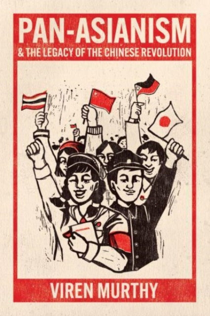 Pan Asianism/legacy Of The Chinese Revol By Murthy, Viren