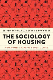 The Sociology Of Housing 8211 How Ho By Mccabe Brian J.