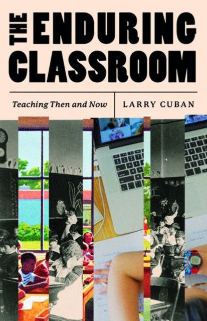 The Enduring Classroom 8211 Teaching