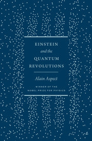 Einstein & The Quantum Revolutions