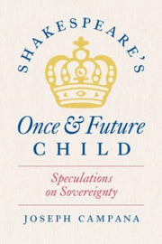 Shakespeares Once & Future Child