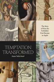 Temptation Transformed The Story Of How By Azzan Yadin-israel