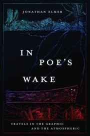 In Poes Wake By Elmer, Jonathan
