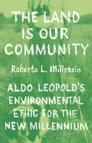 Land Is Our Community By Millstein, Roberta L