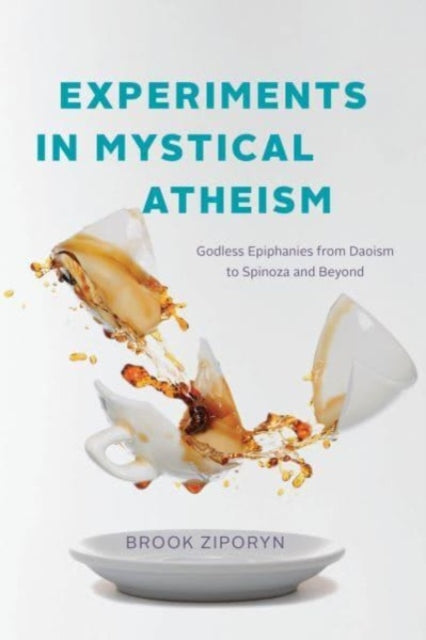 Experiments In Mystical Atheism