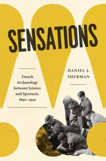 Sensations French Archaeology Between S