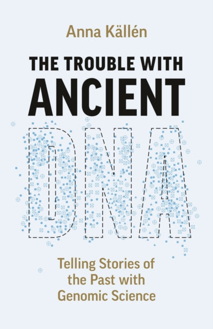 Trouble With Ancient Dna