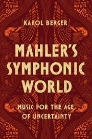 Mahlers Symphonic World