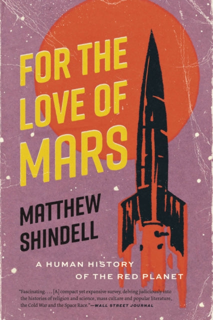For The Love Of Mars By Shindell, Matthew