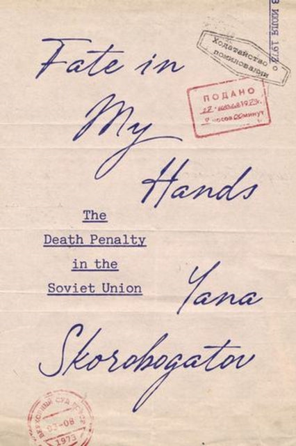 Fate In My Hands : The Death Penalty In By Skorobogatov, Yana