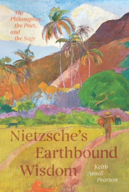 Nietzsches Earthbound Wisdom