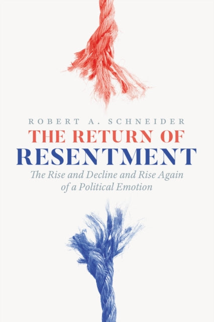 Return Of Resentment The Rise And Declin
