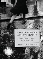 Dirty History Of Photography