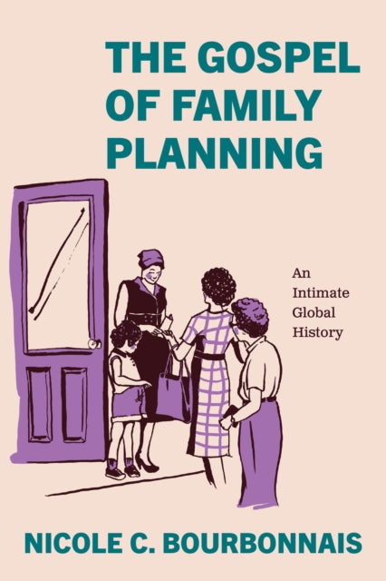 Gospel Of Family Planning By Bourbonnais, Nicole
