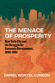 Menace Of Prosperity New York City And T By London, David Wortel