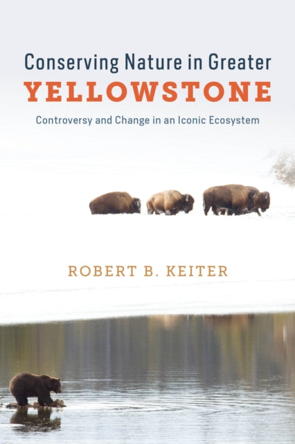Conserving Nature In Greater Yellowstone