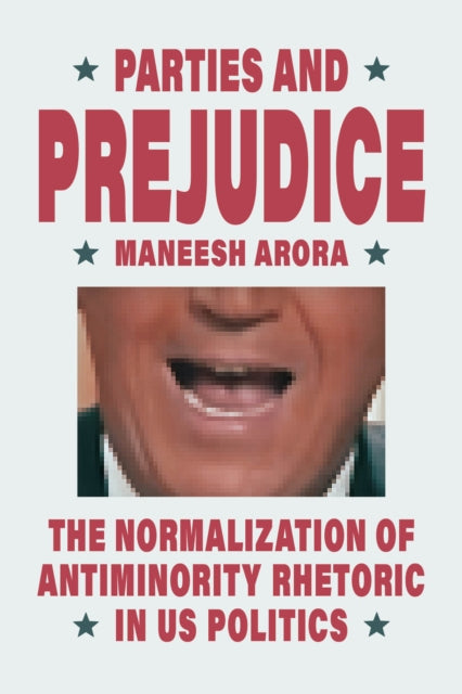 Parties And Prejudice The Normalization