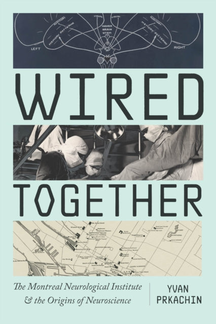 Wired Together The Montreal Neurologica