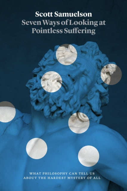 Seven Ways/looking At Pointless Sufferin