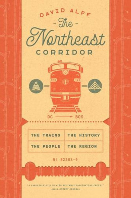 Northeast Corridor : The Trains The By Alff, David
