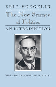 The New Science Of Politics By Voegelin, Eric