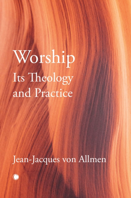 Worship Its Theology & Practice