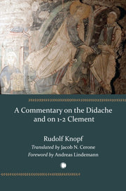 Commentary On The Didache & On 12 Clemen
