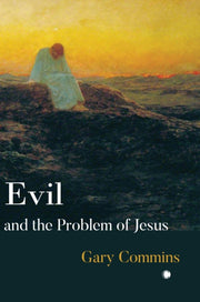 Evil & The Problem Of Jesus