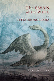 Swan Of The Well By Titia Brongersma