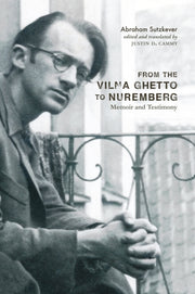 From The Vilna Ghetto To Nuremberg By Sutzkever  Abraham