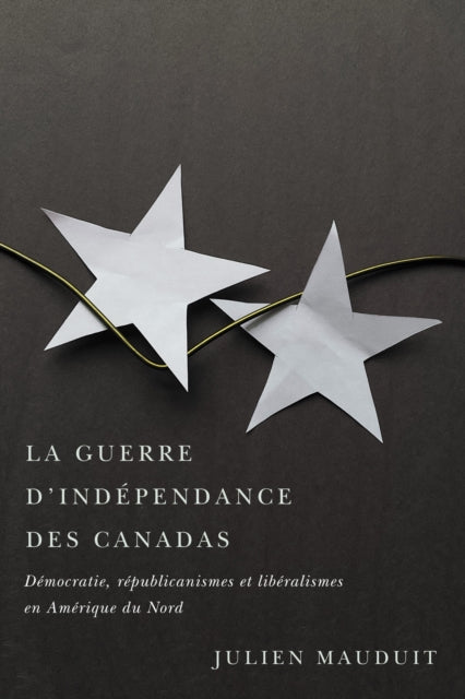 La Guerre Dindpendance Des Canadas