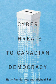 Cyber Threats To Canadian Democracy