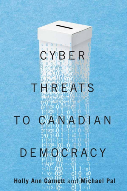Cyber Threats To Canadian Democracy