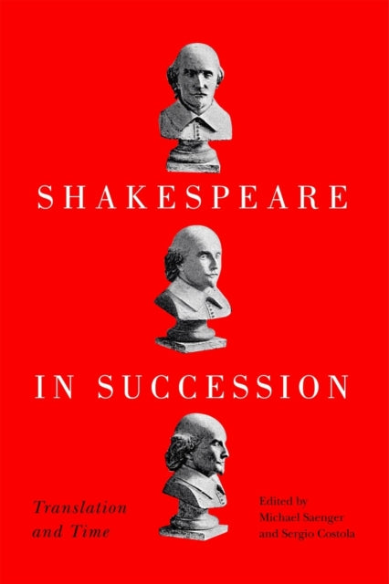 Shakespeare In Succession Translation A By Michael Saenger