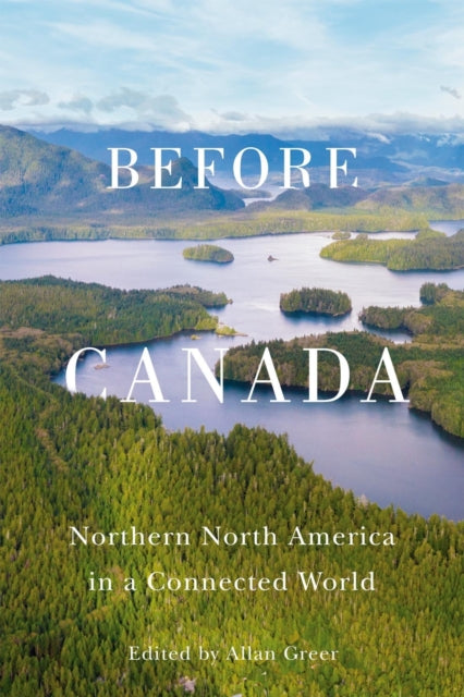 Before Canada Northern North America In