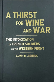 A Thirst For Wine And War The Intoxicat