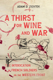 Thirst For Wine & War