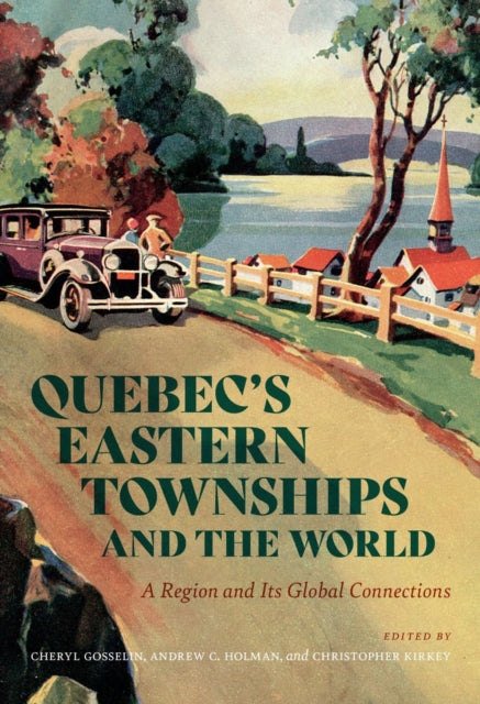 Quebecs Eastern Townships & The World
