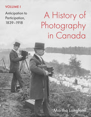 A History Of Photography In Canada Vol By Martha Langford