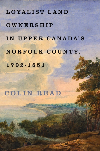 Loyalist Land Ownership In Upper Canadas