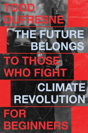 Future Belongs To Those Who Fight By Todd Dufresne