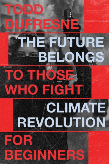Future Belongs To Those Who Fight By Todd Dufresne