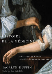 Histoire De La Mdecine By Duffin, Jacalyn