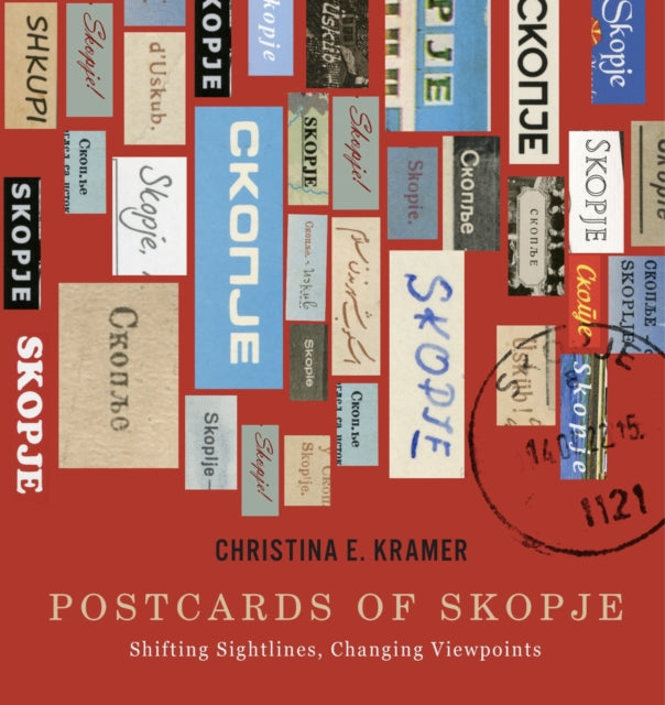 Postcards Of Skopje By Kramer, Christina E.