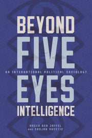 Beyond Five Eyes Intelligence : An Inter By Jaffel, Hager Ben