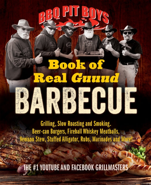 Bbq Pit Boys Of Real Guuud Barbecue By Bbq Pit Boys