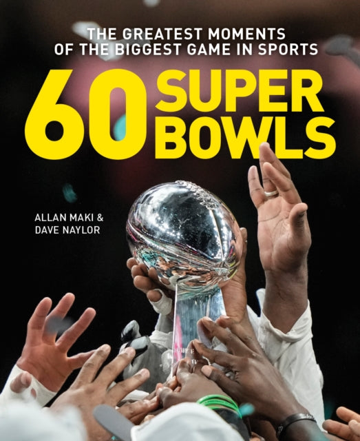 60 Super Bowls By Maki, Allan