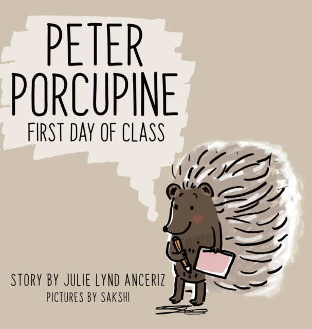 Peter Porcupine: First Day Of Class