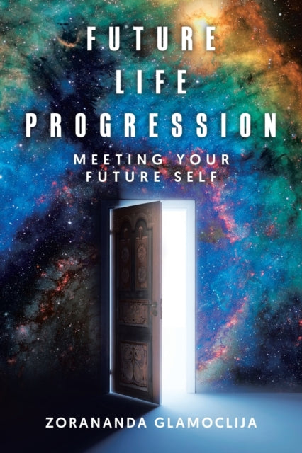 Future Life Progression: Meeting Your Fu