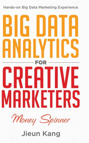 Big Data Analytics For Creative Marketer